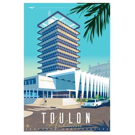 Affiche tirage d'Art "Toulon Caisse d'Epargne" Monsieur Z.